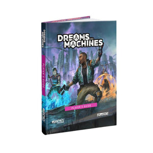 Dreams And Machines: Player's Guide