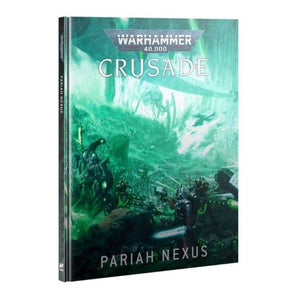 Warhammer 40K - Crusade: Pariah Nexus